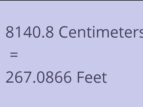 8140.8 CM TO FEET