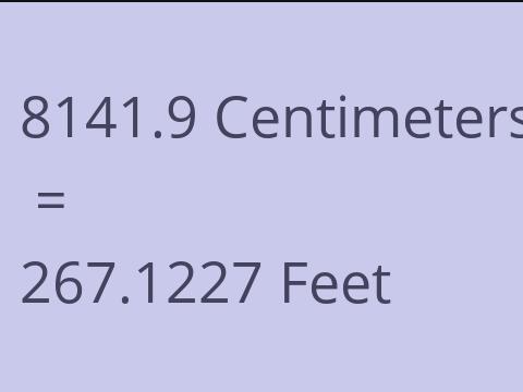 8141.9 CM TO FEET