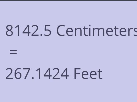 8142.5 CM TO FEET