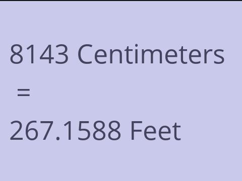 8143 CM TO FEET