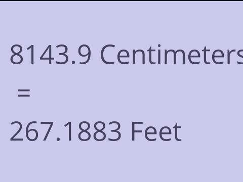 8143.9 CM TO FEET