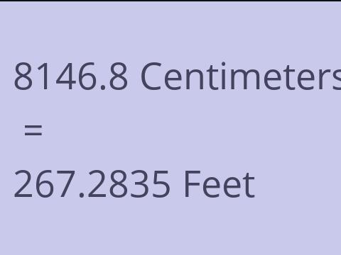 8146.8 CM TO FEET