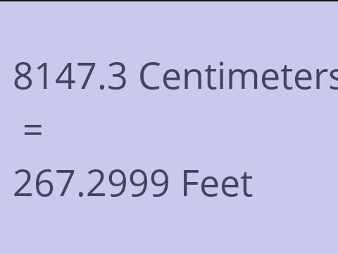 8147.3 CM TO FEET