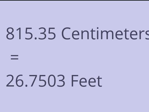 815.35 CM TO FEET