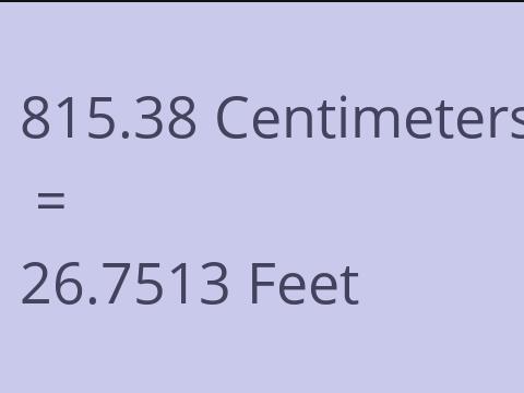 815.38 CM TO FEET