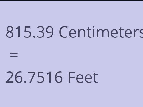 815.39 CM TO FEET