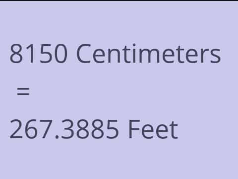 8150 CM TO FEET