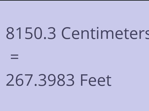 8150.3 CM TO FEET