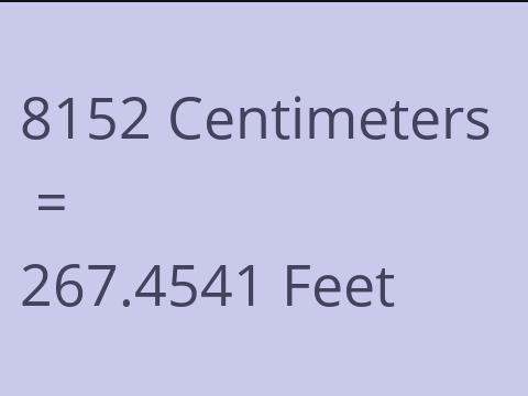 8152 CM TO FEET