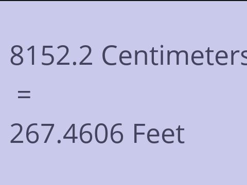8152.2 CM TO FEET