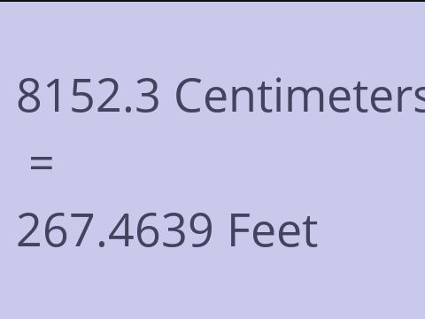 8152.3 CM TO FEET