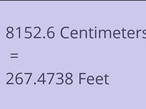 8152.6 CM TO FEET