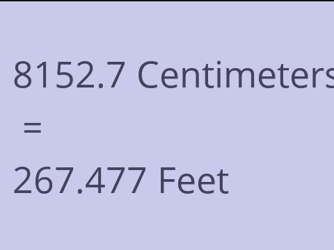 8152.7 CM TO FEET