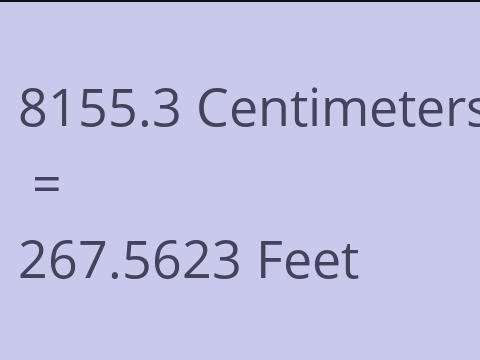 8155.3 CM TO FEET