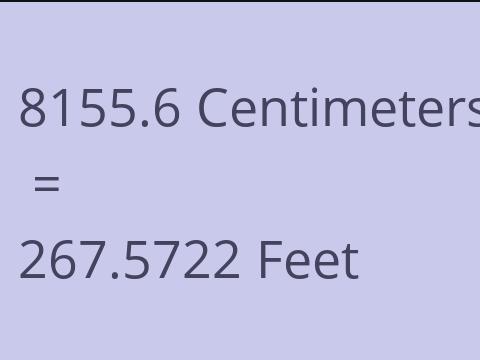 8155.6 CM TO FEET