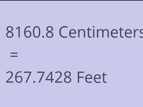 8160.8 CM TO FEET