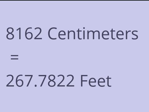 8162 CM TO FEET