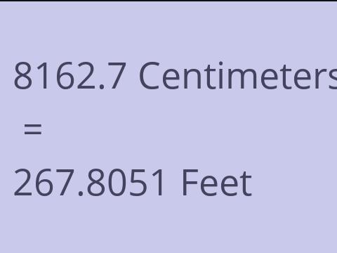 8162.7 CM TO FEET