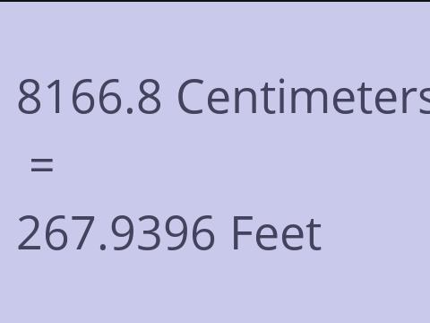 8166.8 CM TO FEET