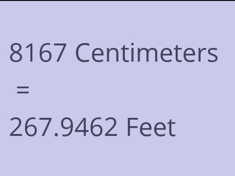 8167 CM TO FEET