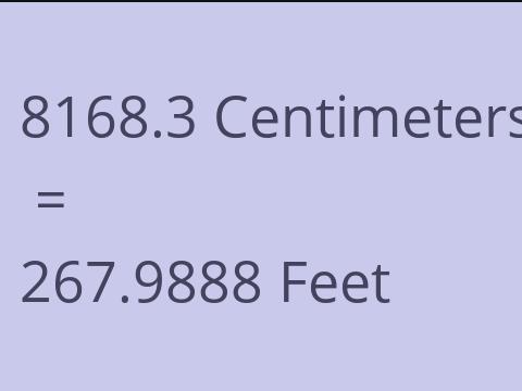 8168.3 CM TO FEET