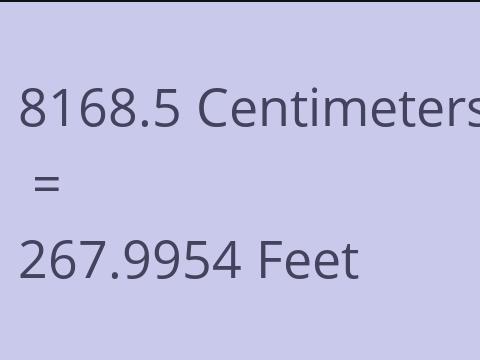 8168.5 CM TO FEET
