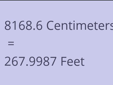 8168.6 CM TO FEET