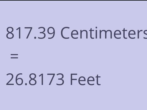 817.39 CM TO FEET