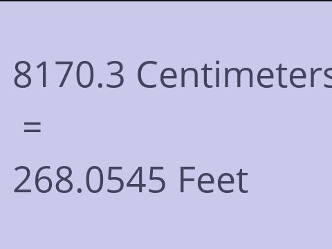 8170.3 CM TO FEET