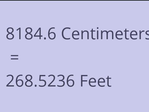 8184.6 CM TO FEET