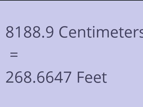 8188.9 CM TO FEET