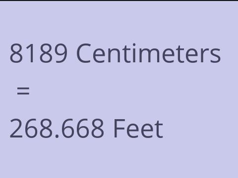 8189 CM TO FEET