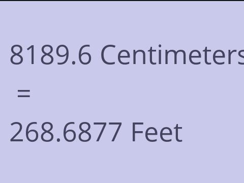 8189.6 CM TO FEET