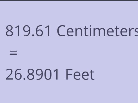 819.61 CM TO FEET