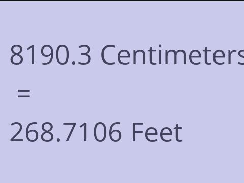 8190.3 CM TO FEET