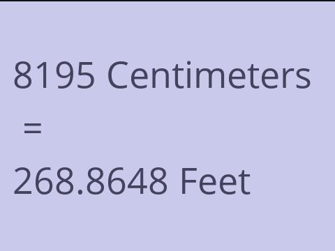 8195 CM TO FEET
