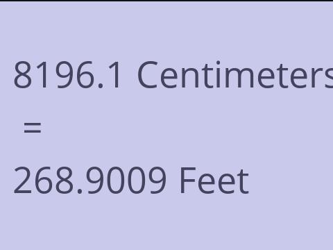 8196.1 CM TO FEET