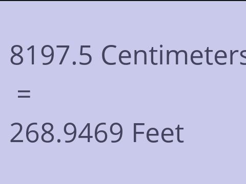 8197.5 CM TO FEET
