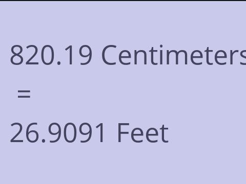 820.19 CM TO FEET