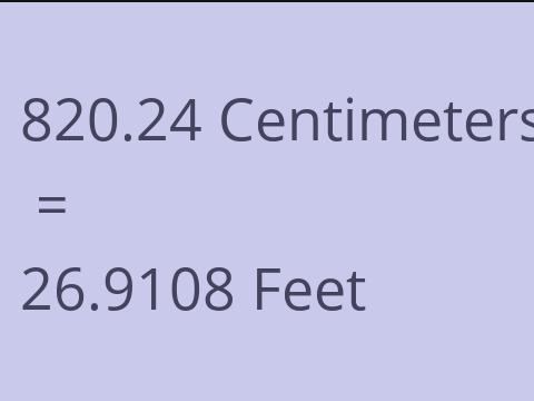 820.24 CM TO FEET