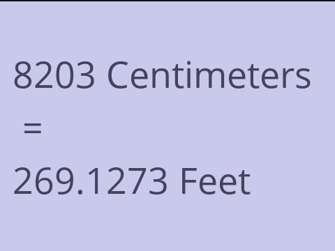 8203 CM TO FEET