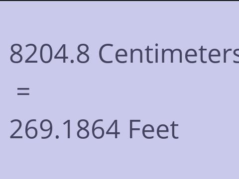 8204.8 CM TO FEET