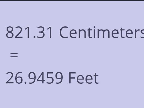 821.31 CM TO FEET