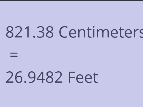 821.38 CM TO FEET