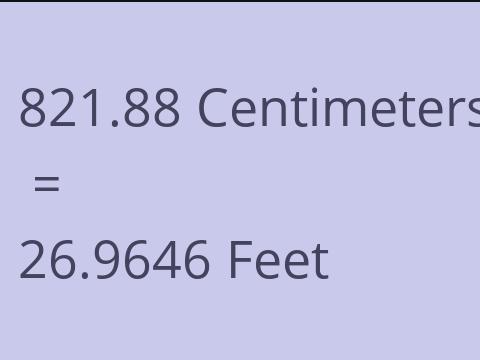 821.88 CM TO FEET