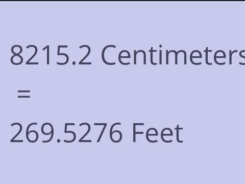 8215.2 CM TO FEET