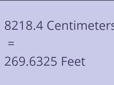 8218.4 CM TO FEET