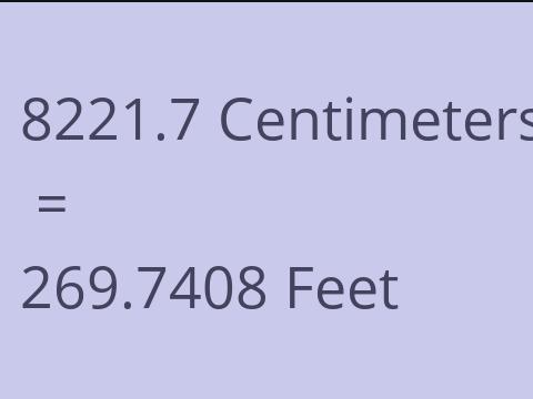 8221.7 CM TO FEET