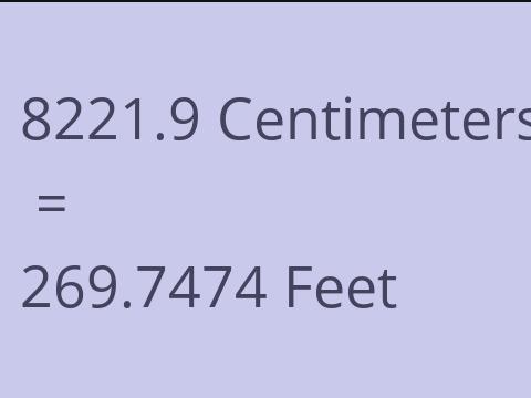 8221.9 CM TO FEET