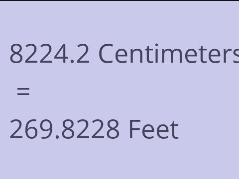 8224.2 CM TO FEET
